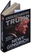 Newt Gingrich Understanding Donald Trump Signed 1ST Edition Book Maga Politics - £23.72 GBP