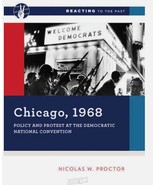 Chicago, 1968: Policy and Protest at the Democratic National Convention - $234.94 MXN