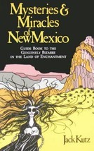 Mysteries &amp; Miracles of New Mexico: A Guide Book to the Genuinely Bizarre PB - £6.46 GBP