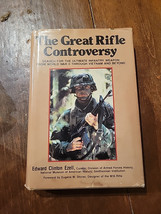 The Great Rifle Controversy Book Copyright 1984 By Edward Ezell - £74.64 GBP