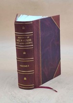 History of Milwaukee, city and county. v.1 1922 [Leather Bound] - £146.03 GBP