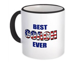 Best COACH Ever : Gift Mug USA Flag American Patriot Coworker Job - £12.60 GBP