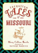 FORGOTTEN TALES OF MISSOURI By Mary Collins Barile *Excellent Condition* - £3.79 GBP