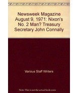 Newsweek Magazine August 9, 1971: Nixon&#39;s No. 2 Man? Treasury Secretary ... - £32.57 GBP