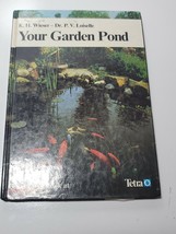 Your Garden Pond K.H. Wieser Dr. P. V. Loiselle Tetra 1986 Vintage - £3.23 GBP