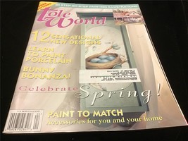 Tole World Magazine April 1998 Celebrate Spring! Learn to Paint Porcelain - £7.83 GBP
