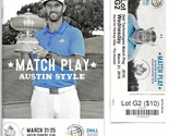 2018 DELL TECHNOLOGIES MATCH PLAY Fan Guide AUSTIN, TEXAS Dustin Johnson... - £14.08 GBP