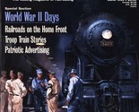 Trains: Magazine of Railroading June 1994 World War II Days - £6.30 GBP