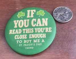 Vintage Hallmark St Paddy’s Day If You Can Read This… Pinback Button Pin... - £30.36 GBP