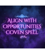 50x -200X FULL COVEN ALIGN WITH OPPORTUNITIES SUCCESS HIGHER MAGICK ALBINA - $77.77+