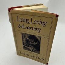 Living Loving and Learning by Buscaglia, Leo F. - $5.51