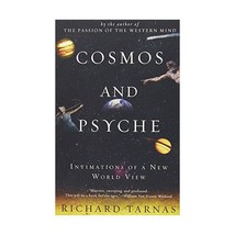 Cosmos and Psyche: Intimations of a New World View Tarnas, Richard (Author) - £18.03 GBP