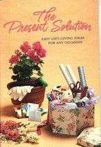 The Present Solution - Easy Gift Giving Ideas for Any Occasion - Paperback 1991 - £4.99 GBP