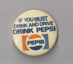 Rare 80s Vintage If You Must Drink &amp; Drive DRINK PEPSI 2 1/4&quot; Button Pinback  - £15.66 GBP