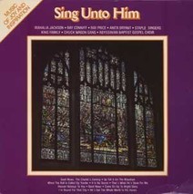Sing Unto Him Music of Joy and Inspiration LP Vinyl Record Various Artists  - $39.99
