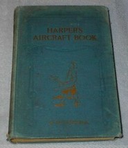 Design Illustrated Harper&#39;s Aircraft Book 1913 Hyatt Verrill - £20.11 GBP