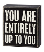 &quot;You Are Entirely Up To You&quot; Inspirational Block Sign - £8.77 GBP