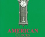 American Clocks Volume 2: With a Special Section on Self-Winding Clocks ... - $38.56