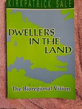 Kirkpatrick Sale Dwellers In The Land The Bioregional Vision Paperback - £11.67 GBP