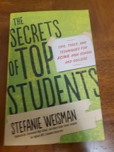 Secrets of Top Students : Tips, Tools, and Techniques for Acing High Sch... - $8.56