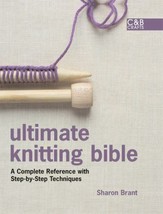 Ultimate Knitting Bible: A Complete Reference with Step-by VG+ - £9.39 GBP
