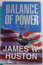 Balance of Power: A Novel - James W Huston,  hardcover/dust jacket very good 1st - £6.33 GBP