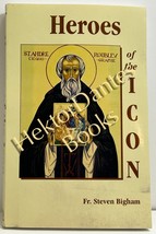 Heroes of the Icon by Steven Bigham (1998 Softcover) - £14.73 GBP