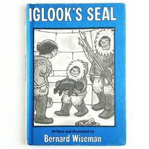 Iglook&#39;s Seal by Bernard Wiseman Vintage 1977 Edition Children&#39;s Book Ki... - £9.28 GBP