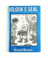 Iglook&#39;s Seal by Bernard Wiseman Vintage 1977 Edition Children&#39;s Book Ki... - $12.00