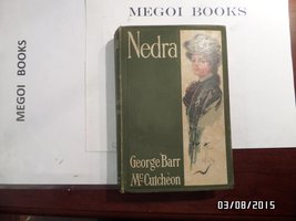 Nedra ( 1st/1st ~ Color Plates ) [Hardcover] George Barr McCutcheon - £7.00 GBP