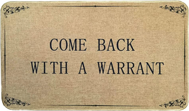 Funny Door Mat-Come Back with a Warrant, Funny Doormat Welcome Mats for Front Do - £16.52 GBP