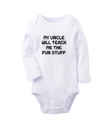 My Uncle Will Teach Me The Fun Stuff Baby Bodysuit Newborn Romper Infant... - £9.41 GBP