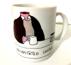 Decapitated Coffee Mug Peter S. Mueller Spread of Terror 1986 3.75&quot;H 8 o... - £7.18 GBP