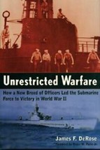 Unrestricted Warfare  How a New Breed of Officers Led the Subs Hardcover Book - £6.47 GBP