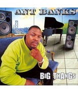 ANT BANKS BIG THANGS CD 1997 16 TRACKS TOO SHORT ICE CUBE 2PAC MC BREED ... - £23.34 GBP