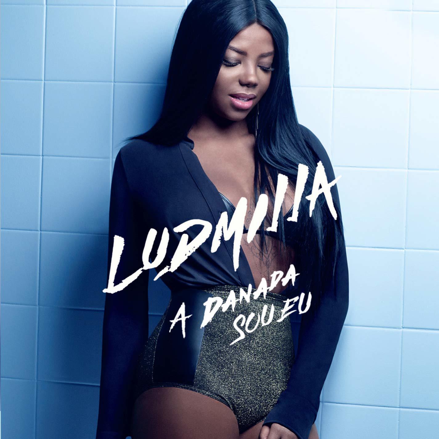 A Danada Sou Eu [Audio CD] Ludmilla - $20.00