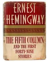 Ernest Hemingway The Fifth Column And The First FORTY-NINE Stories 1st Edition - $2,638.00