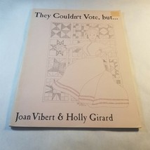 They Couldn&#39;t Vote, but... by Joan Vibert &amp; Holly Girard Quilt Patterns ... - £6.27 GBP