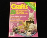 Crafts Magazine April 1987 Egg-citing How To’s for Best Easter Crafting - £7.97 GBP