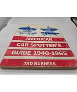 American Car Spotter&#39;s Guide 1940-1965 Tad Burness - $9.89