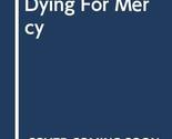 Dying For Mercy [Hardcover] Mary Jane Clark - £4.63 GBP