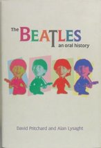 The Beatles: An oral history [Hardcover] David Pritchard - £25.05 GBP