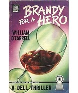 BRANDY FOR A HERO by WILLIAM O FARRELL Dell paperback No 306 1948 Reprin... - $52.70 CAD