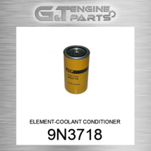 9N3718 ELEMENT-COOLANT CONDITIONER fits CATERPILLAR (NEW AFTERMARKET) - $14.36