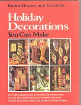 Better Homes and Gardens Holiday Decorations You Can Make Hardcover 1974 - £6.10 GBP