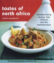 Tastes of North Africa : Mouth-Watering Recipes from Morocco to the Mediterranea - £22.06 GBP