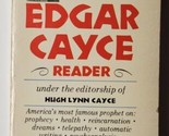 The Edgar Cayce Reader Edited by Hugh Lynn Cayce 1969 First Printing Pap... - $9.89