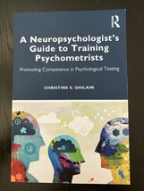 A Neuropsychologist&#39;s Guide to Training Psychometrists: Promoting Compet... - $34.00