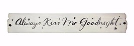 Wood Large Always Kiss Me Goodnight Decorative Sign 40&quot; x 6.5&quot; x 0.5&quot; White NWT - £20.24 GBP