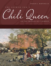 The Search for a Chili Queen: On the Fringes of a Rebozo [Paperback] Mar... - $30.68
